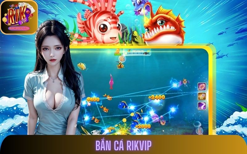 Hướng Dẫn Toàn Diện Cách Bắn Cá Rikvip Cho Mọi Cấp Độ