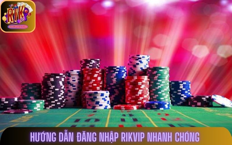 Hướng dẫn đăng nhập Rikvip nhanh chóng chỉ trong 2 bước