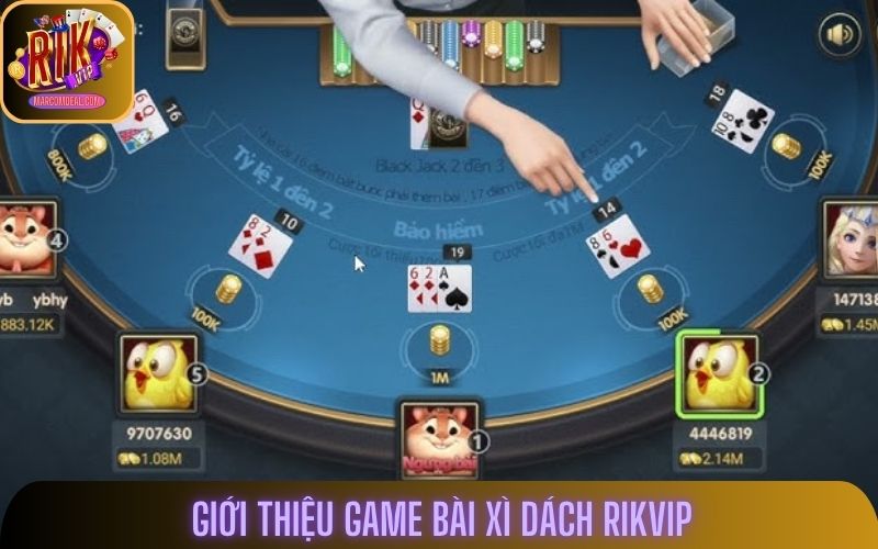 Giới thiệu game bài Xì Dách Rikvip
