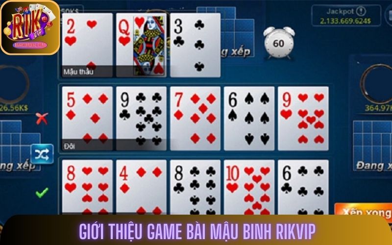 Giới thiệu về game bài Mậu Binh Rikvip