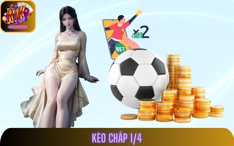 Hiểu Rõ Hơn Về Kèo Chấp 1/4 Trong Cá Cược Rikvip Là Gì?