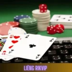 Liêng Rikvip: Tố Khéo, Tất Tay Chuẩn Cơ Hội Cao