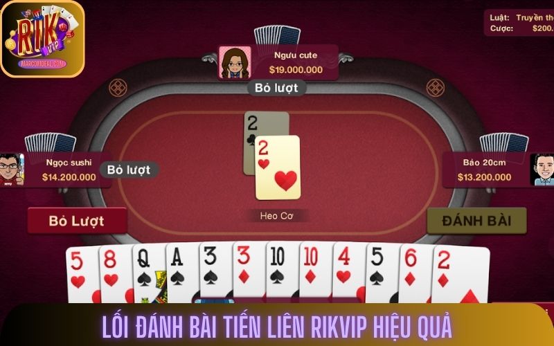 Lối đánh hiệu quả trong Tiến lên Rikvip