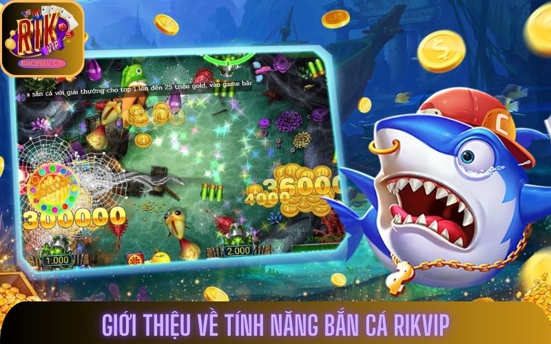 Tính năng bắn cá nhằm hỗ trợ khi chơi game